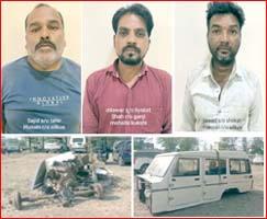 3 members of the gang that melted stolen vehicles into scrap arrested